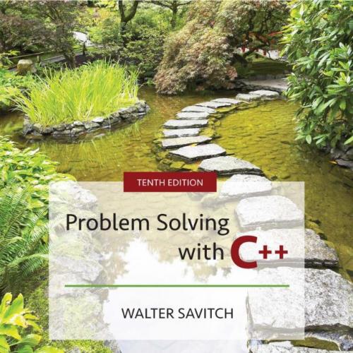 (Solution Manual)Problem Solving with C++, 10th Edition by Walter Savitch.zip