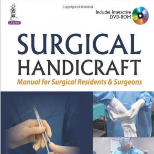 Surgical Handicraft_ Manual for Surgical Residents and Surgeons 1 Har_Dvdr Edition