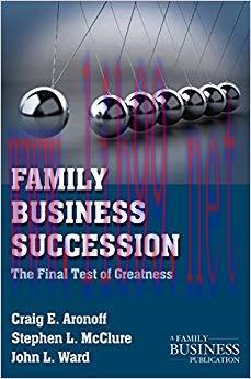 Family Business Succession: The Final Test of Greatness (A Family Business Publication) 2nd Edi...