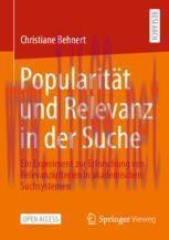 [PDF]Popularität und Relevanz in der Suche: Ein Experiment zur Erforschung von Relevanzkriterie...