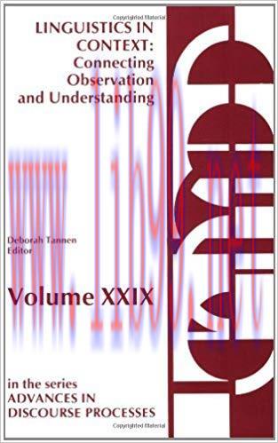 Linguistics in Context–Connecting Observation and Understanding (Advances in Discourse Processe...