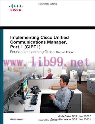 [FOX-Ebook]Implementing Cisco Unified Communications Manager, Part 1 (CIPT1) Foundation Learnin...