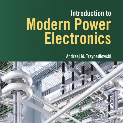 Introduction to Modern Power Electronics