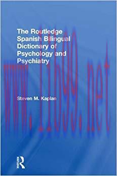 The Routledge Spanish Bilingual Dictionary of Psychology and Psychiatry 1st Edition,