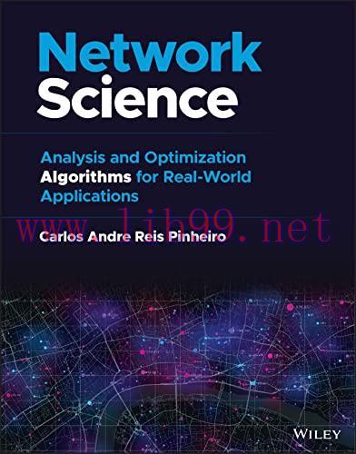 [FOX-Ebook]Network Science: Analysis and Optimization Algorithms for Real-World Applications