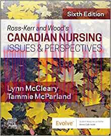 [AME]Ross-Kerr and Wood’s Canadian Nursing Issues & Perspectives, 6th edition (Original PDF)