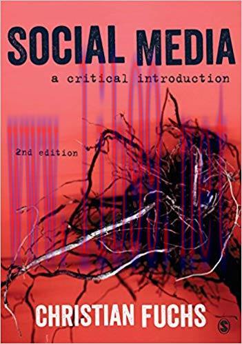 Social Media: A Critical Introduction 2nd Edition,