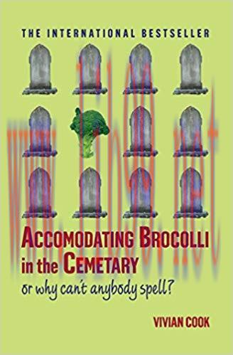 Accomodating Brocolli in the Cemetary: Or Why Can’t Anybody Spell Touchstone ed. Edition,