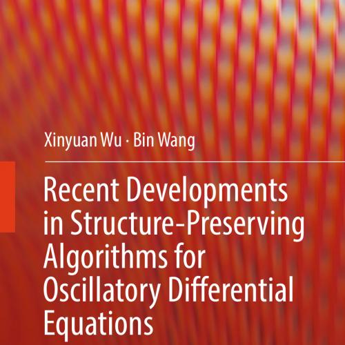 2018_Book_Recent Developments in Structure-Preserving Algorithms for Oscillatory Differential E...