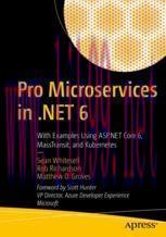 [PDF]Pro Microservices in .NET 6: With Examples Using ASP.NET Core 6, MassTransit, and Kubernet...