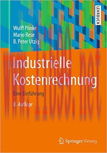 (PDF)Industrielle Kostenrechnung: Eine Einführung (Springer-Lehrbuch) (German Edition) 8th Edit...