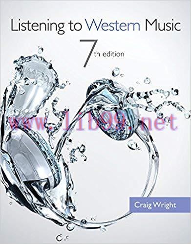 Listening to Western Music 7th Edition by Craig Wright Edition 课本