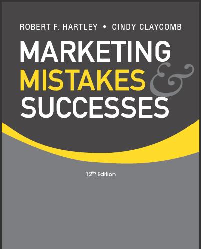 (Solution Manual)Marketing Mistakes and Successes 12th Edition by Robert F. Hartley.zip