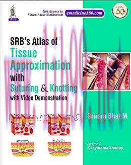 [AME]SRB’S Atlas Of Tissue Approximation With Suturing & Knotting: with Video Demonstration (Or...