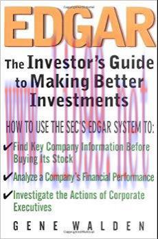 (PDF)EDGAR: The Investor’s Guide to Better Investments: The Indispensable Tool for Picking Stoc...