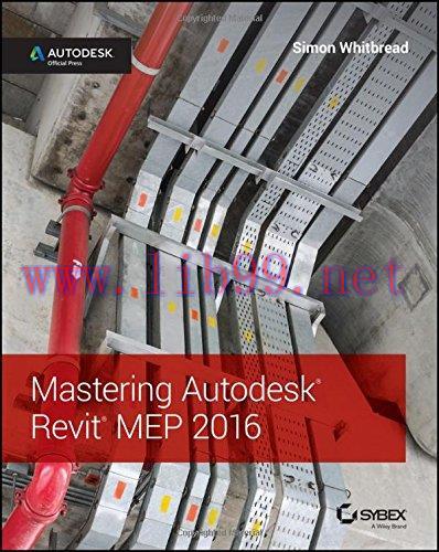 [FOX-Ebook]Mastering Autodesk Revit MEP 2016: Autodesk Official Press