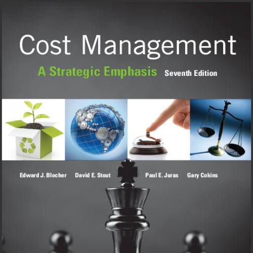 (TB)Cost Management A Strategic Emphasis 7th Edition by David Stout & Edward Blocher .zip