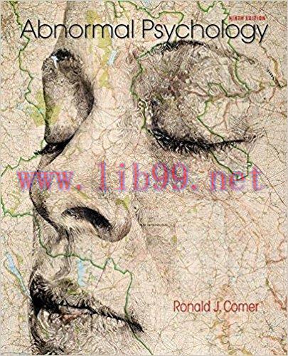 [PDF]Abnormal Psychology, 9th Edition [Ronald J. Comer]