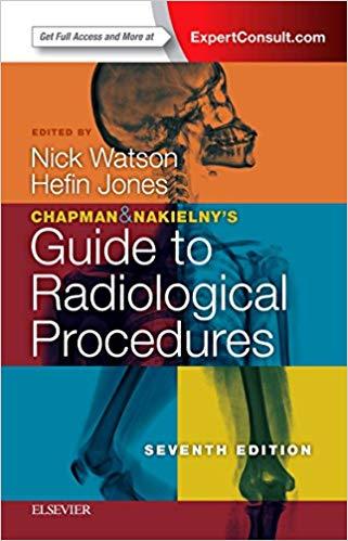 Chapman & Nakielny’s Guide to Radiological Procedures 7th Edition