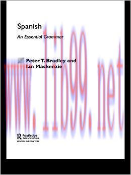 Spanish: An Essential Grammar (Routledge Essential Grammars) 1st Edition,