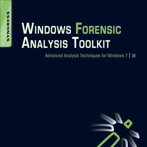 Windows Forensic Analysis Toolkit 3rd Edition