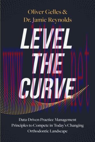 [FOX-Ebook]Level the Curve: Data-Driven Practice Management Principles to Compete in Today’s Ch...