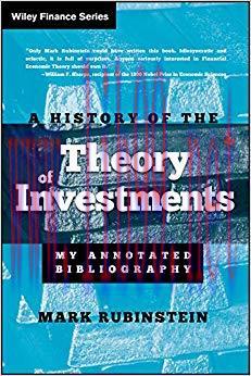 (PDF)A History of the Theory of Investments: My Annotated Bibliography (Wiley Finance Book 335)...