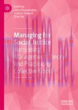 [PDF]Managing for Social Justice: Harnessing Management Theory and Practice for Collective Good