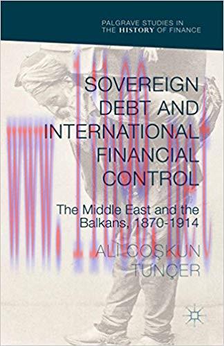 (PDF)Sovereign Debt and International Financial Control: The Middle East and the Balkans, 1870–...