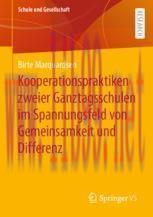[PDF]Kooperationspraktiken zweier Ganztagsschulen im Spannungsfeld von Gemeinsamkeit und Differ...