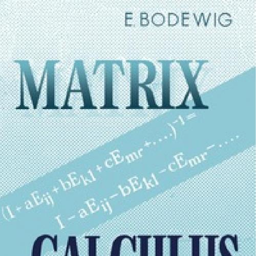 Matrix Calculus 3rd Edition by E. Bodewig - Wei Zhi