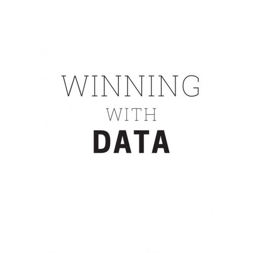 Winning with Data Transform Your Culture, Empower Your People, and Shape the Future