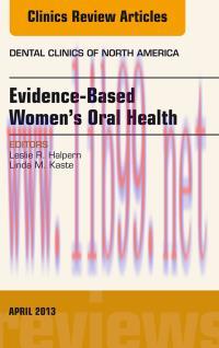 [AME]Evidence-Based Women's Oral Health, An Issue of Dental Clinics, 1e (The Clinics: Dentistry...