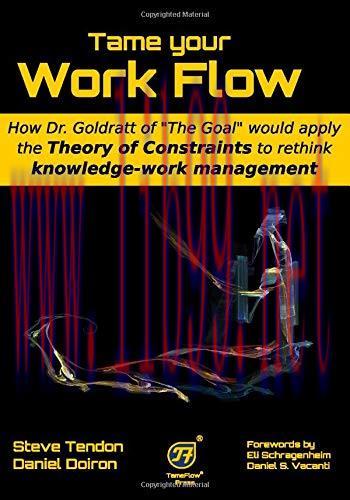 [FOX-Ebook]Tame your Work Flow: How Dr. Goldratt of “The Goal” would apply the Theory of Constr...