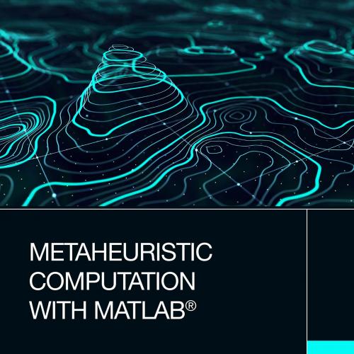 Metaheuristic Computation with MATLAB®