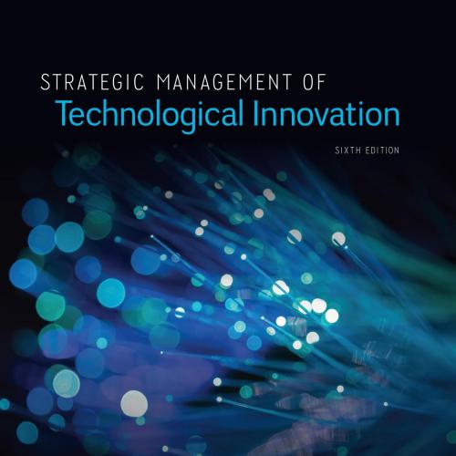 Strategic Management of Technological Innovation 6e(1) - Wei Zhi
