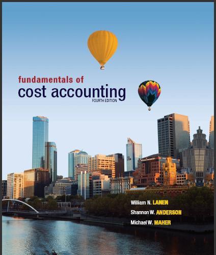 (Test Bank)Fundamentals of Cost Accounting 4th Edition by Lanen, Anderson and Maher.zip