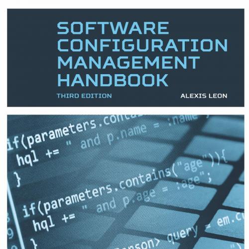 Software Configuration Management Handbook, Third Edition
