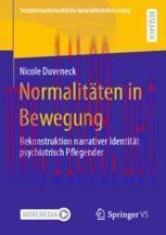 [PDF]Normalitäten in Bewegung: Rekonstruktion narrativer Identität psychiatrisch Pflegender