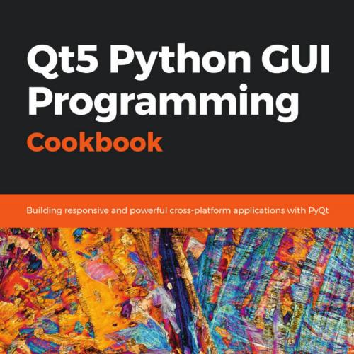 Qt5 Python GUI Programming Cookbook - sbhukya