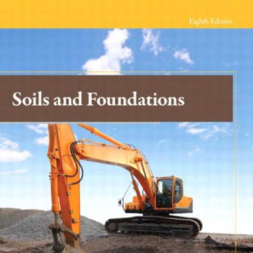 Soils and Foundations 8th Edition by Cheng Liu