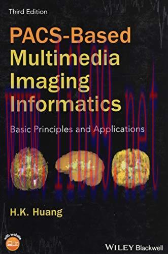 [AME]PACS-Based Multimedia Imaging Informatics: Basic Principles and Applications
