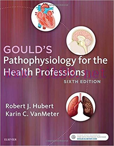 [PDF]Gould’s Pathophysiology for the Health Professions, 6th Edition