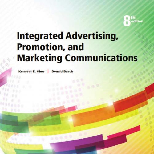 Integrated Advertising, Promotion, and Marketing Communications 8th Edition by Kenneth E. Clow