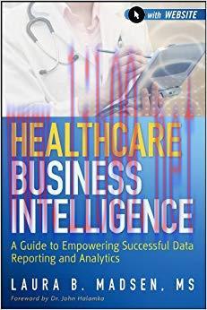 (PDF)Healthcare Business Intelligence: A Guide to Empowering Successful Data Reporting and Anal...