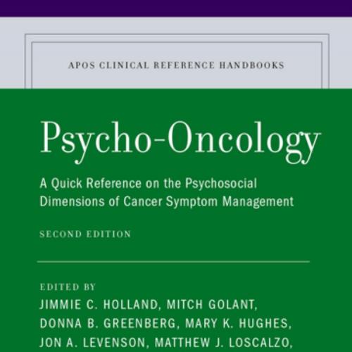 Psycho-Oncology A Quick Reference on the Psychosocial Dimensions of Cancer Symptom Management