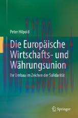 [PDF]Die Europäische Wirtschafts- und Währungsunion: Ihr Umbau im Zeichen der Solidarität