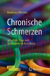 [AME]Chronische Schmerzen (3rd ed.) : Selbsthilfe, Tipps und Fallbeispiele für Betroffene (Orig...