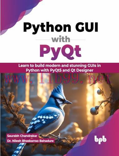 [FOX-Ebook]Python GUI with PyQt: Learn to build modern and stunning GUIs in Python with PyQt5 a...