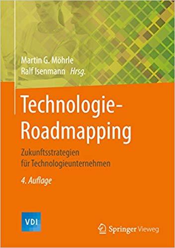 (PDF)Technologie-Roadmapping Zukunftsstrategien für Technologieunternehmen (VDI-Buch) (German E...